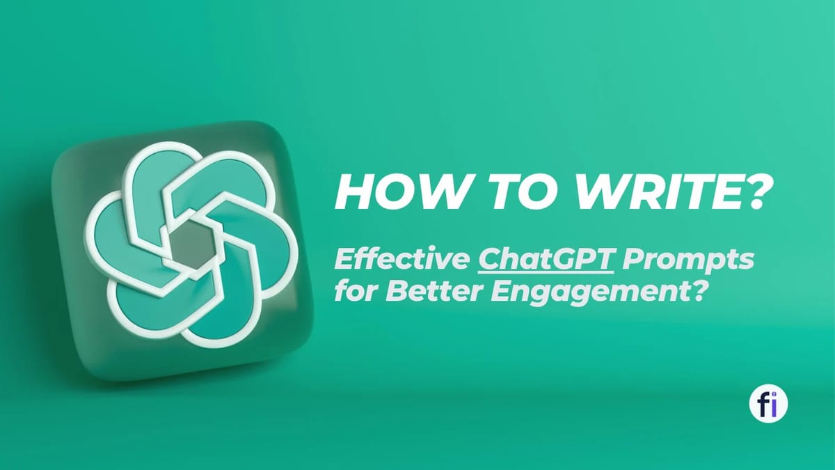 How to Write Effective ChatGPT Prompts?